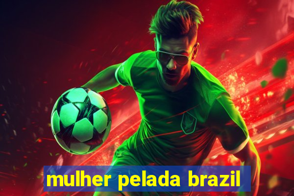 mulher pelada brazil